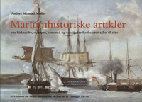 Se forsiden til Anders Monrad Møller: Maritimhistoriske artikler i stort format