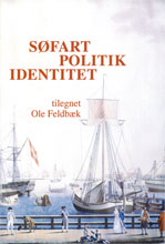 Søfart politik identitet, tilegnet Ole Feldbæk - forside